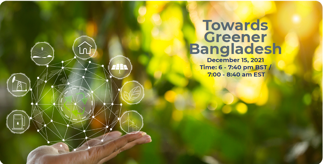 A Webinar on "Towards Greener Bangladesh"